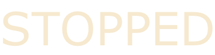STOPPED